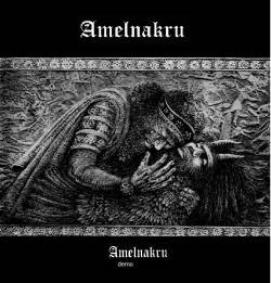 Amelnakru : Amelnakru (Demo)